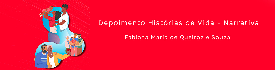 Fundo vermelho, logo dos Prêmios da Longevidade do lado esquerdo e texto Depoimento Histórias de Vida - Narrativa Fabiana Maria de Queiroz e Souza.