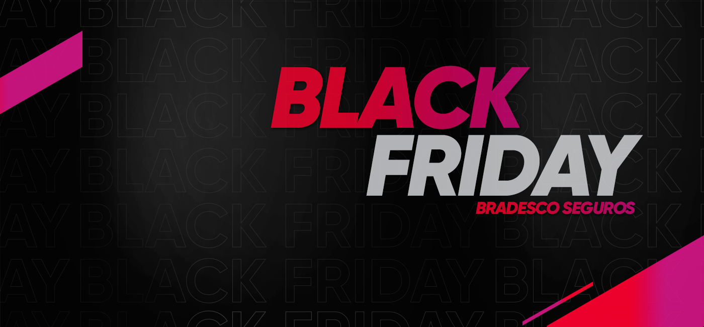 Bradesco Seguros participa da Black Friday 2019