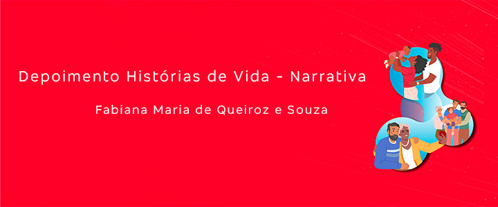 Fundo vermelho, logo dos Prêmios da Longevidade do lado esquerdo e texto Depoimento Histórias de Vida - Narrativa Fabiana Maria de Queiroz e Souza.